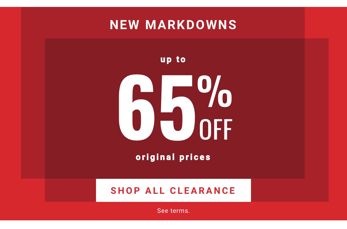 New Markdowns|Up To|65% Off|Original Prices