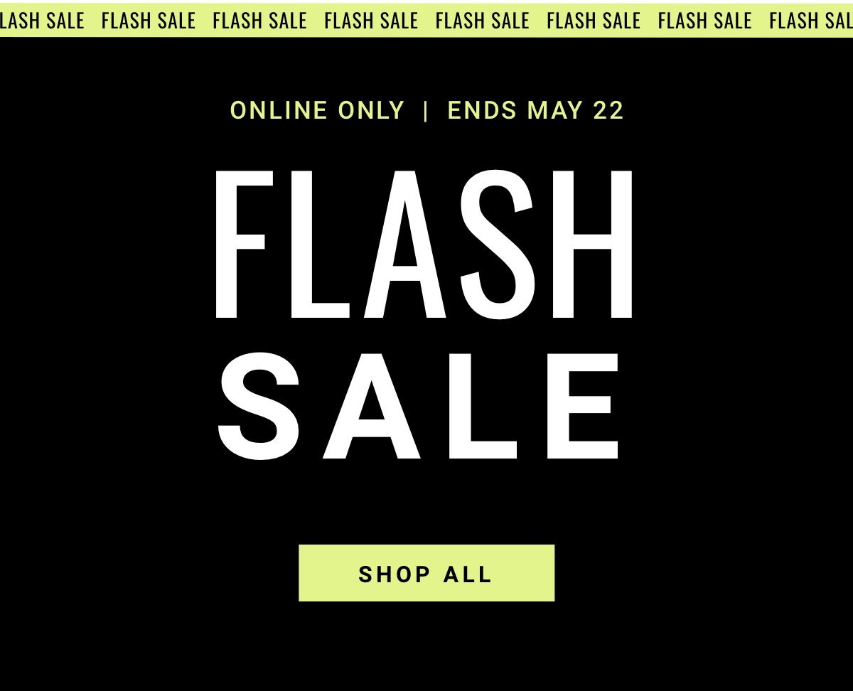 Online Only | Ends May 22, 2024|Flash Sale