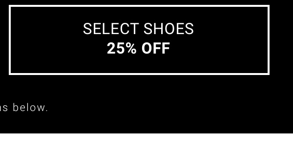 25% Off Select Shoes