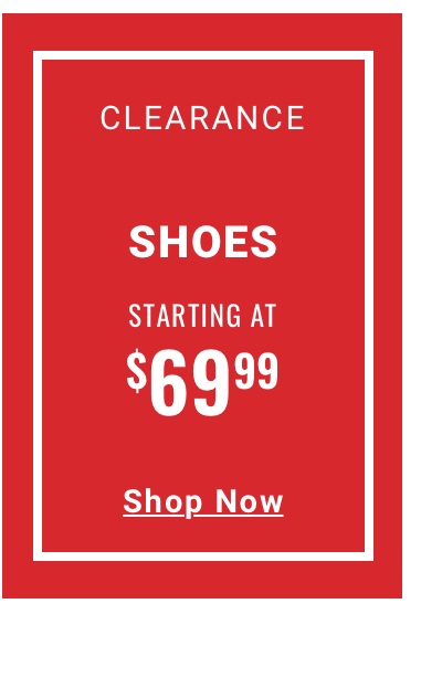 Clearance| Shoes|Starting at $69.99