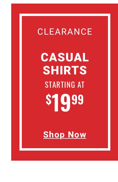 Clearance |Casual Shirts|Starting at $19.99