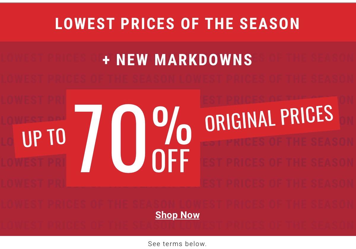 LOWEST PRICES OF THE SEASON and  NEW MARKDOWNS
