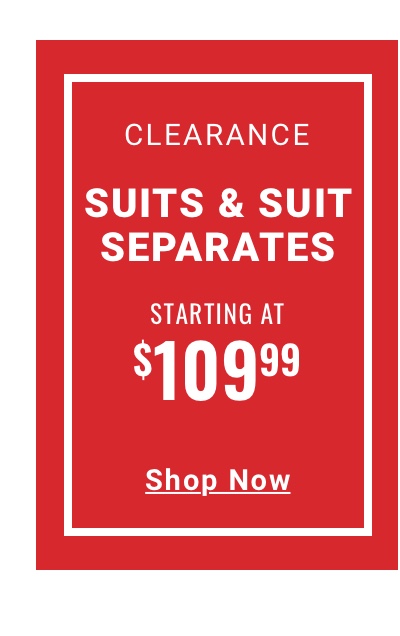 Clearance Suits and Suit Separates Starting at $109.99