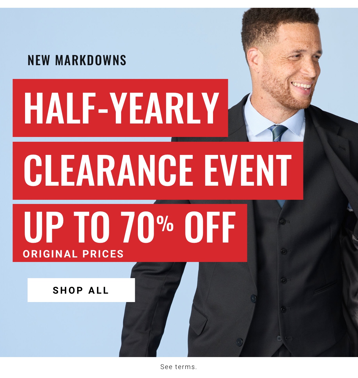 New Markdowns Half-Yearly Clearance Event Up to 70% off original prices. Shop All.