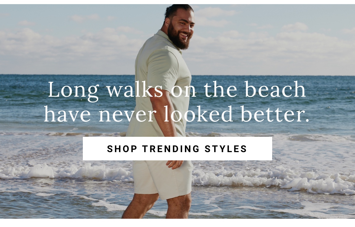 Long walks on the beach have never looked better. Shop Trending Styles