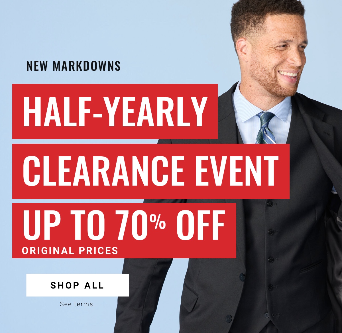 Half-Yearly Clearance Event Up to 70% off original prices