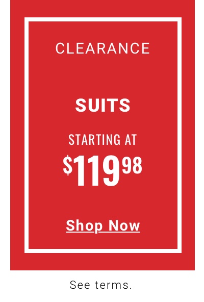 Clearance Suits Starting at $119.98 