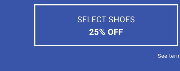 25% off Select Shoes 