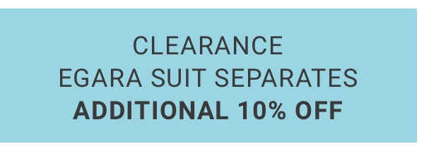 Clearance Egara Suit Separate Additional 10 percent off. See terms below.