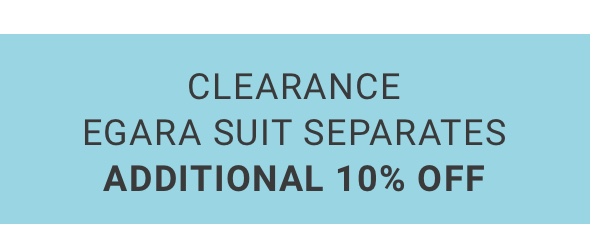 Clearance Egara Suit Separate Additional 10 percent off. See terms below.