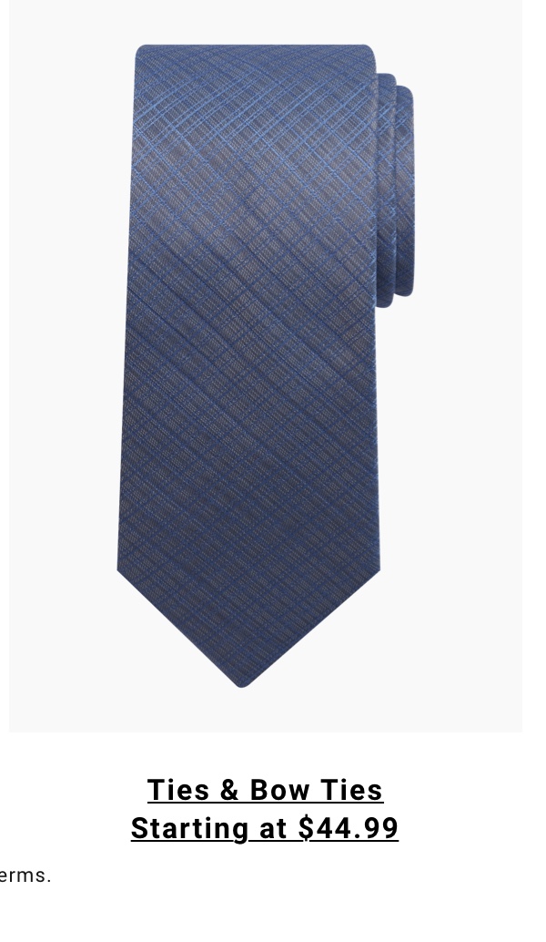 Shop Ties and Bow Ties Starting at $44.99. See terms.