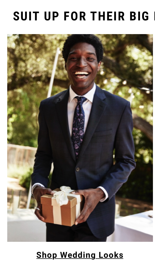 Suit up for their big day or your game day|Shop Wedding Looks 