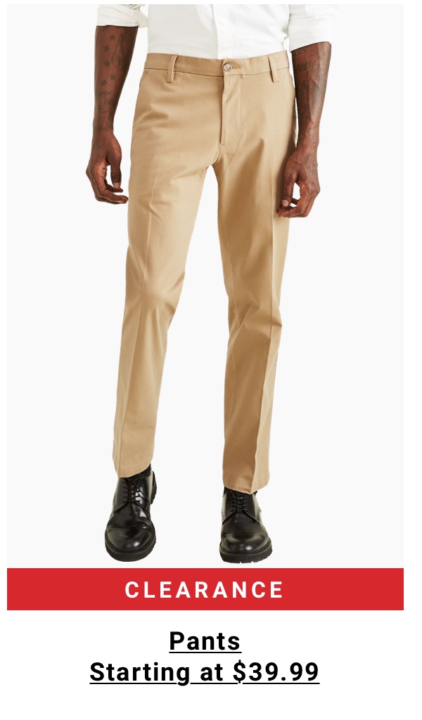 Clearance Pants Starting at $39.99 