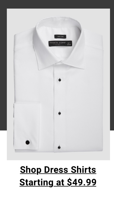 Shop Dress Shirts Starting at $49.99 