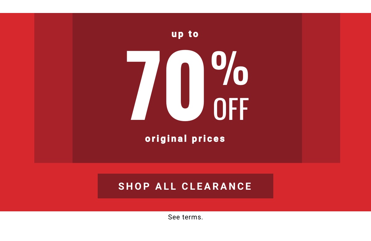 New Markdowns Up to 70% Off Original Prices Shop All Clearance See terms.