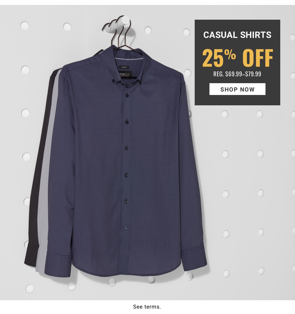 Casual Shirts 25% Off Reg. $69.99-$79.99