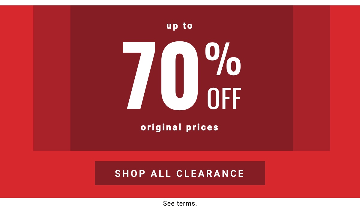 Up to 70% off original prices | Shop All Clearance