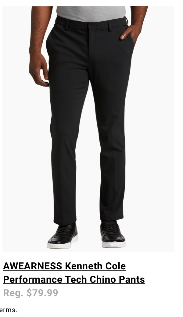 AWEARNESS Kenneth Cole Performance Tech Chinos Reg. $79.99. See terms.