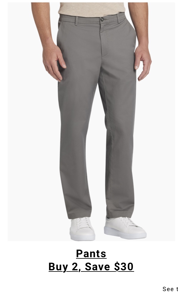 Pants Buy 2, Save $30