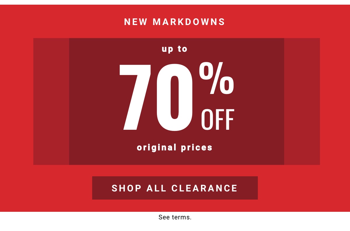 Up to 70% off original prices Shop All Clearance