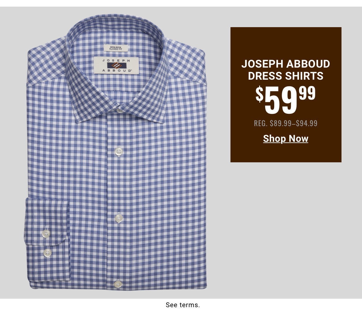 Joseph Abboud Dress Shirts $59.99 Reg. $89.99-$94.99