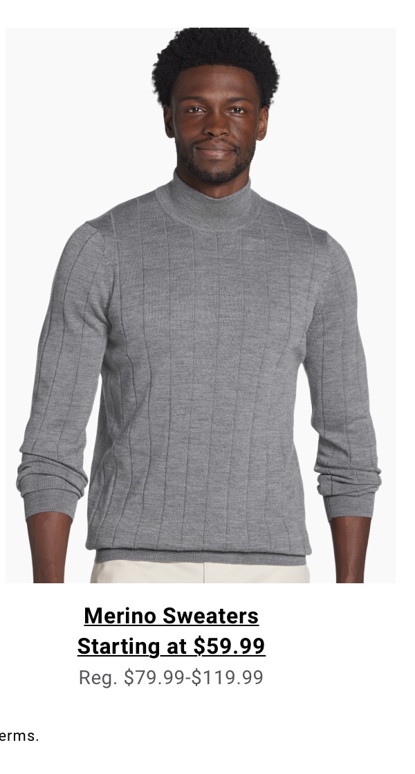 Merino Sweaters Starting at $59.99 Reg. $79.99- $119.99