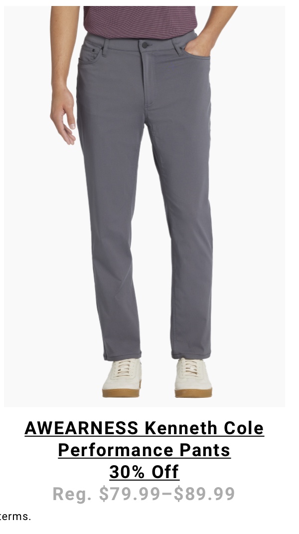 AWEARNESS Kenneth Cole Performance Pants 30% Off Reg. $79.99-$89.99