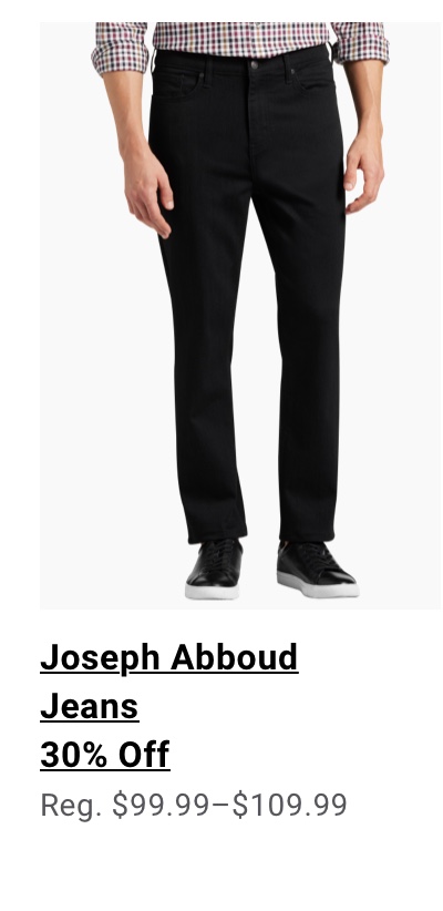 Joseph Abboud Jeans 30% Off Reg. $99.99-$109.99