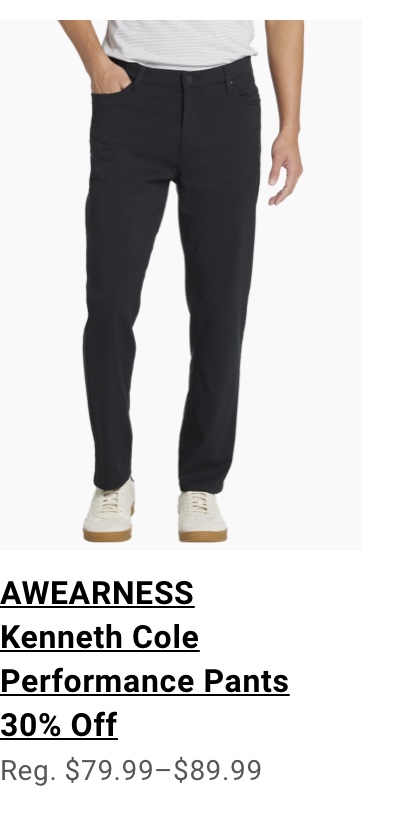 AWEARNESS Kenneth Cole Performance Pants 30% Off Reg. $79.99-$89.99