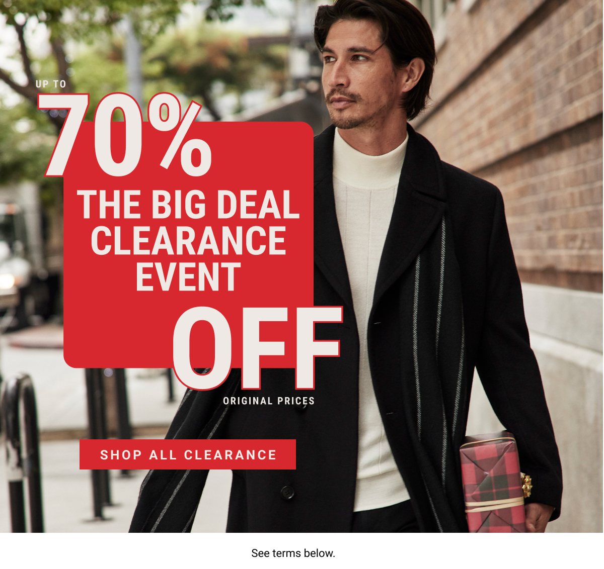 The Big Deal Clearance Event Up to 70% off original prices Shop All. See terms below