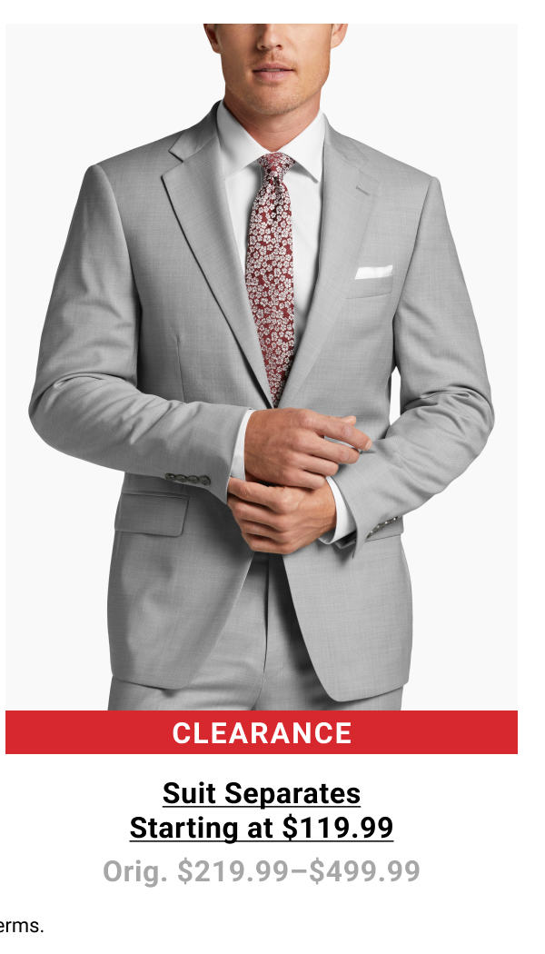 Clearance Suits Separates Starting at $119.99 Orig. $219.99-$499.99. See terms.