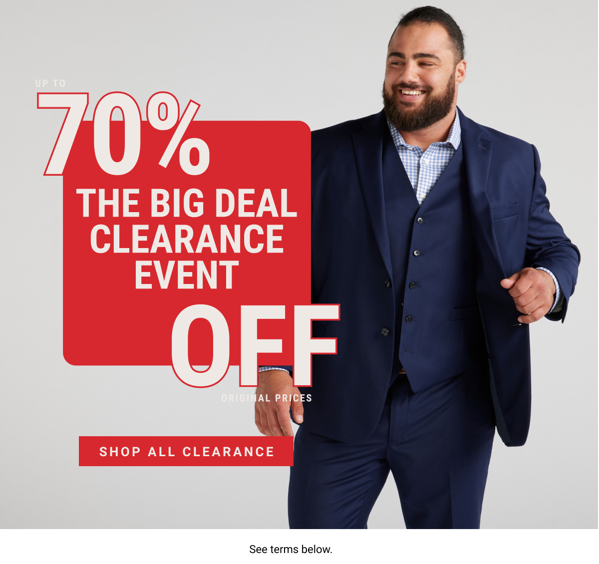 The Big Deal Clearance Event Up to 70% off original prices Shop All