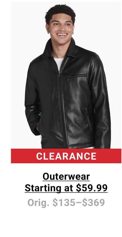 Clearance Outerwear Starting at $59.99 Orig.  $135-$369