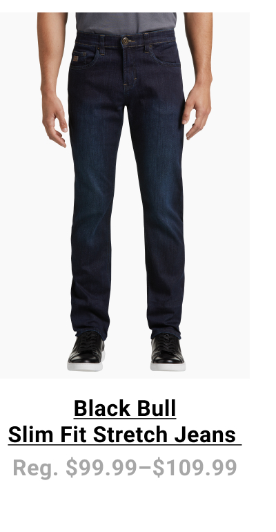 Black Bull | Slim Fit Stretch Jeans | Reg. $99.99 to $109.99