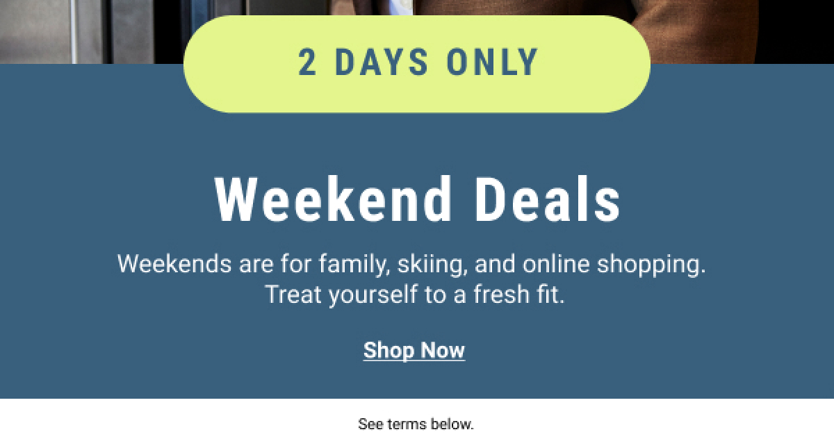 2 Days Only | Weekend Deals | Weekends are for family skiing and online shopping Treat yourself to a fresh fit | Shop Now