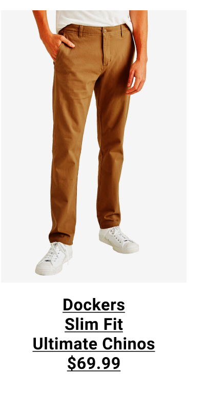  Dockers | Slim Fit Ultimate Chinos | $69.99