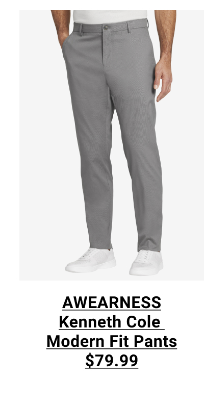  AWEARNESS Kenneth Cole | Modern Fit Pants | $79.99