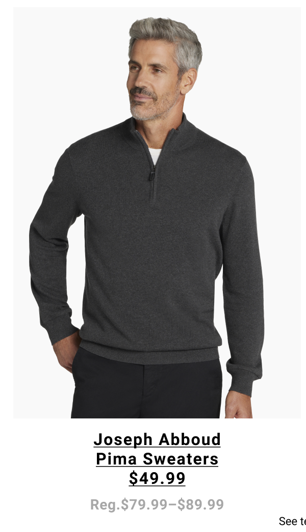 Joseph Abboud Pima Sweaters $49.99 Reg. $79.99-$89.99