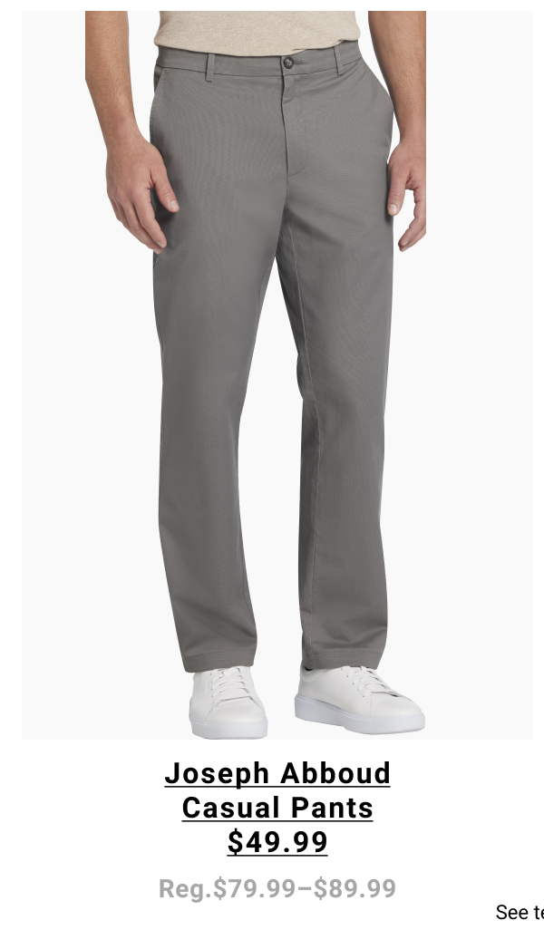 Joseph Abboud Casual Pants $49.99  Reg: $79.99- $89.99