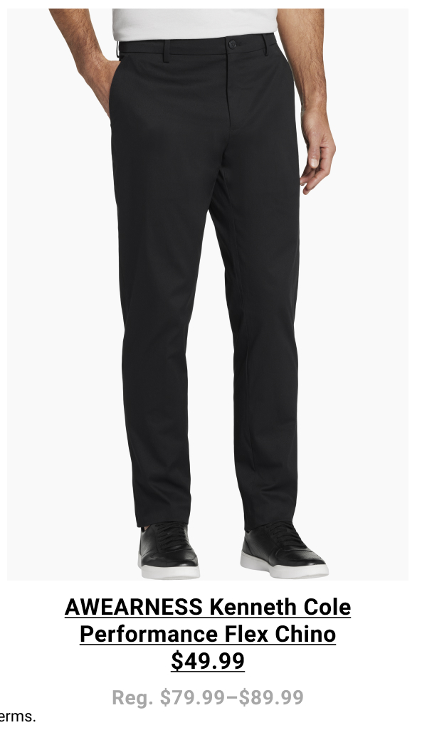 AWEARNESS Kenneth Cole Performance Flex Chino $49.99 Reg: $79.99- $89.99