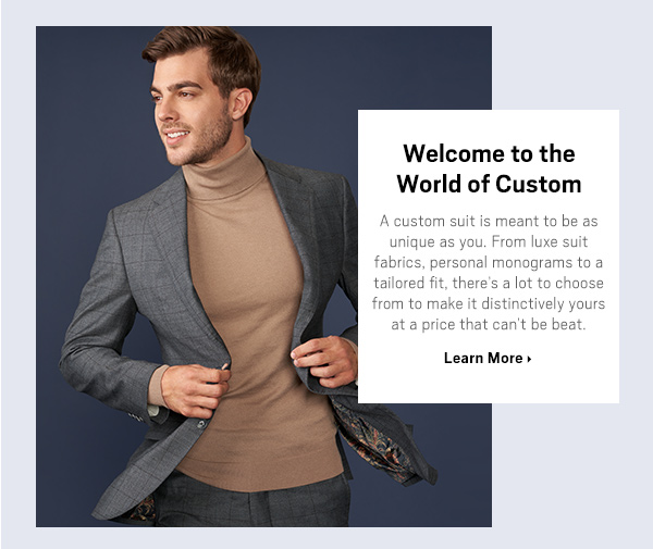 Welcome to the World of Custom - Learn More