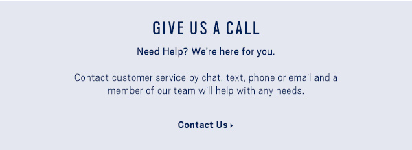 Give Us a Call  -Contact Us > 
