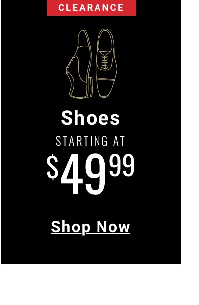Shoes starting at 49 99