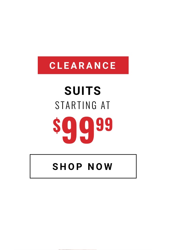 Clearance Suits Starting at 99 99