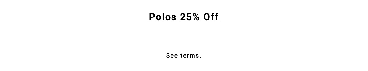 Select Polos 25% off
