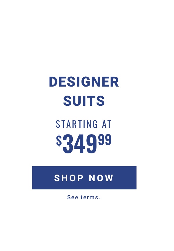 Designer Suits starting at 349 99