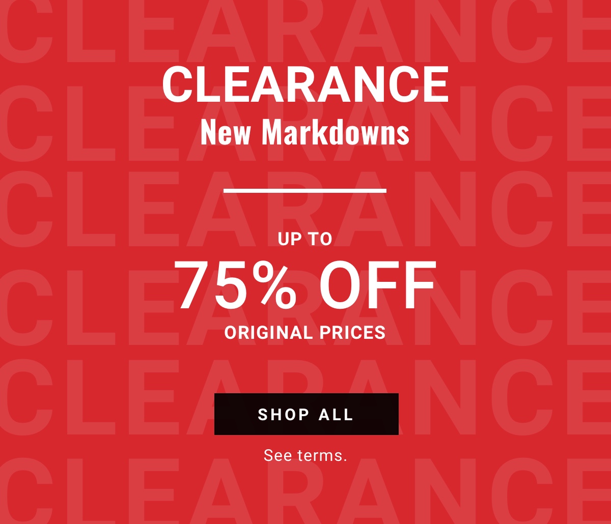 Clearance New Markdowns Up to 75 Percent Off Original Prices