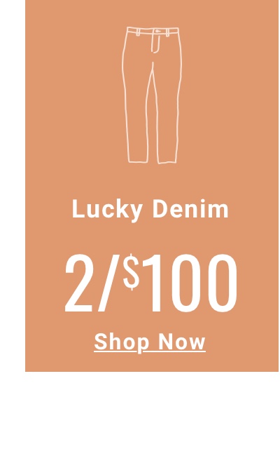 2 for 100 Lucky Brand Jeans