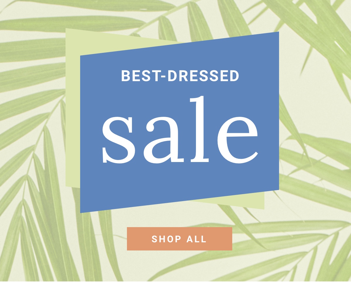 Shop our Best Dressed sale today