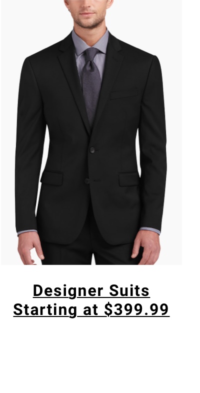 Designer Suits starting at 399 99